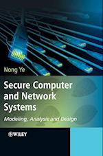 Secure Computer and Network Systems – Modeling, Analysis and Design