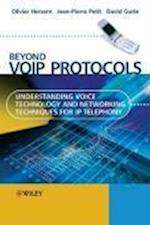 Beyond VoIP Protocols – Understanding Voice Technology and Networking Techniques for IP Telephony