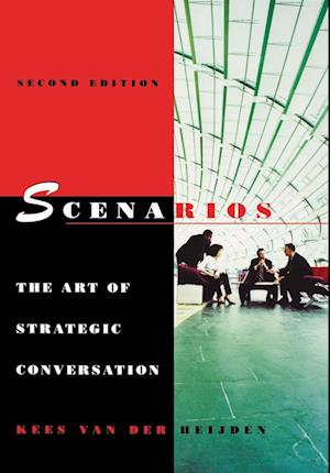 Scenarios – The Art of Strategic Conversation 2e