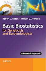 Basic Biostatistics for Geneticists and Epidemiologists – A Practical Approach