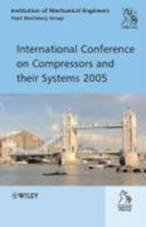 International Conference on Compressors and Their Systems 2005