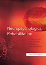 Neuropsychological Rehabilitation – A Resource for  Group–Based Education and Intervention