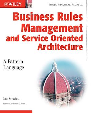 Business Rules Management and Service Oriented Architecture