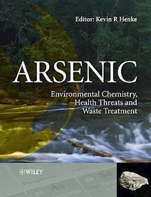 Arsenic – Environmental Chemistry, Health Threats and Waste Treatment