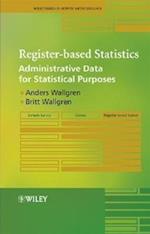 Register–based Statistics – Administrative Data for Statistical Purposes