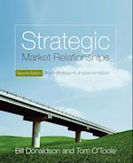 Strategic Market Relationships – From Strategy to Implementation 2e