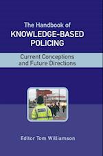 The Handbook of Knowledge–Based Policing – Current  Conceptions and Future Directions