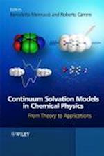 Continuum Solvation Models in Chemical Physics