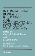 International Review of Industrial and Organizational Psychology 2007, Volume 22