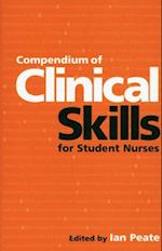 Compendium of Clinical Skills for Student Nurses