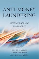 Anti–Money Laundering – International Law and Practice