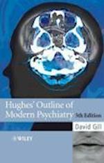 Hughes' Outline of Modern Psychiatry 5e