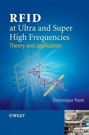RFID at Ultra and Super High Frequencies – Theory and Application
