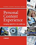 Personal Content Experience – Managing Digital Life in the Mobile Age