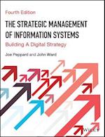The Strategic Management of Information Systems – Building a Digital Strategy 4e
