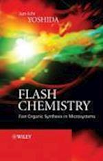 Flash Chemistry – Fast Organic Synthesis in Microsystems