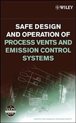 Safe Design and Operation of Process Vents and Emission Control Systems