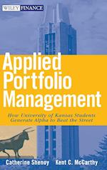 Applied Portfolio Management – How University of Kansas Students Generate Alpha to Beat the Street