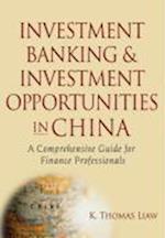 Investment Banking and Investment Opportunities in China – A Comprehensive Guide for Finance Professionals