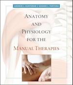 Anatomy and Physiology for the Manual Therapies 1e
