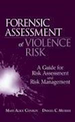 Forensic Assessment of Violence Risk – A Guide for Risk Assessment and Risk Management