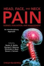 Head, Face, and Neck Pain Science, Evaluation and Management – An Interdisciplinary Approach