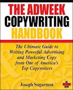 Adweek Copywriting Handbook – The Ultimate Guide to Writing Powerful Advertising and Marketing Copy from One of America's Top Copywriters
