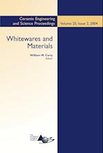Whitewares and Materials (Ceramic Engineering and Science Proceedings V25 Issue 2 2004)