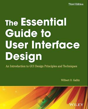 The Essential Guide to User Interface Design – d Edition: An Introduction to GUI Design Principle s and Techniques