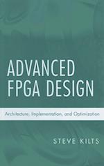 Advanced FPGA Design – Architecture, Implematation and Optimization