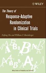 Theory of Response-Adaptive Randomization in Clinical Trials