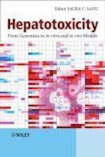 Hepatotoxicity – From Genomics to In Vitro and In Vivo Models
