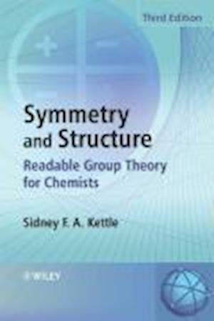 Symmetry and Structure – Readable Group Theory for  Chemists 3e