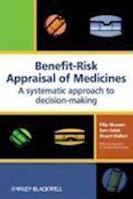 Benefit–Risk Appraisal of Medicines – A Systematic  Approach to Decision–Making