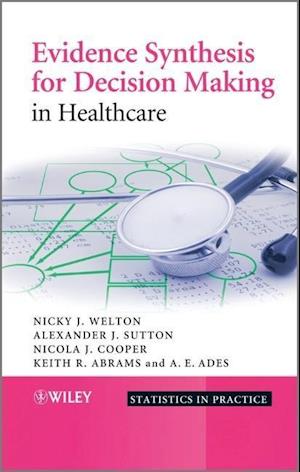Evidence Synthesis for Decision Making in Healthcare