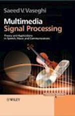 Multimedia Signal Processing – Theory and Applications in Speech, Music and Communications