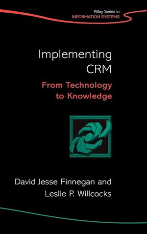 Implementing CRM – From Technology to Knowledge