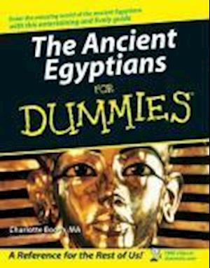 The Ancient Egyptians For Dummies