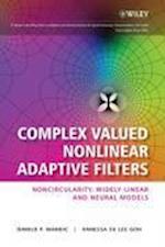 Complex Valued Nonlinear Adaptive Filters – Noncircularity, Widely Linear and Neural Models