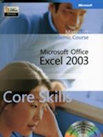 Microsoft Office Excel 2003 Core Skills