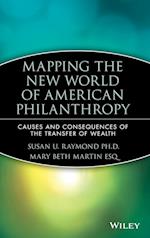 Mapping the New World of American Philanthropy – Causes and Consequences of the Transfer of Wealth