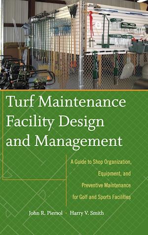 Turf Maintenance Facility Design and Management