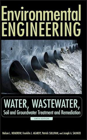 Environmental Engineering 6e – Water, Wastewater Soil and Groundwater Treatment and Remediation