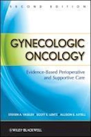 Gynecologic Oncology – Evidence–Based Perioperative and Supportive Care 2e