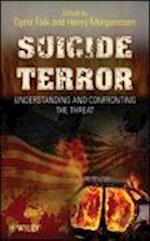 Suicide Terror – Understanding and Confronting the  Threat