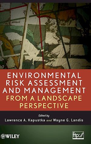 Environmental Risk Assessment and Management from a Landscape Perspective