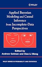 Applied Bayesian Modeling and Causal Inference from Incomplete–Data Perspectives