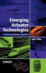 Emerging Actuator Technologies – A Micromechatronic Approach