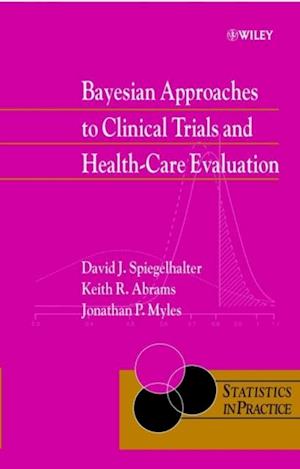 Bayesian Approaches to Clinical Trials and Health-Care Evaluation