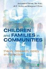 Children and Families in Communities – Theory, Research, Policy and Practice